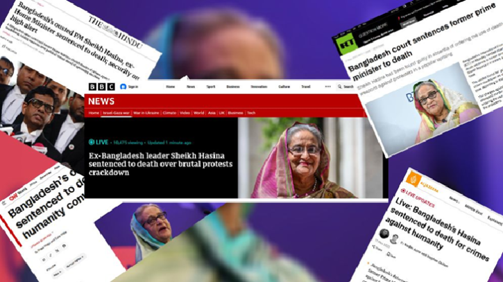 বিশ্ব গণমাধ্যমে হাসিনার মৃত্যুদণ্ডের রায়ের খবর